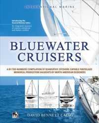 Bluewater Cruisers : A By-the-Numbers Compilation of Seaworthy, Offshore-capable Fiberglass Monohull Production Sailboats by North American DesignersC