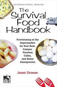 The Survival Food Handbook : Provisioning at the Supermarket for Your Boat, Camper, Vacation Cabin, and Home Emergencies