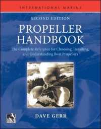 The Propeller Handbook : The Complete Reference for Choosing, Installing, and Understanding Boat Propellers （2 Reprint）