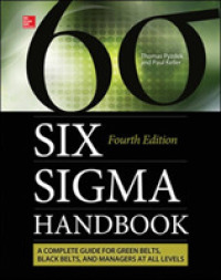 The Six Sigma Handbook : A Complete Guide for Green Belts, Black Belts, and Managers at All Levels （4TH）