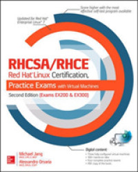 RHCSA/RHCE Red Hat Linux Certification Practice Exams with Virtual Machines : Exams Ex200 & Ex300 （2ND）