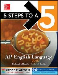 5 Steps to a 5 AP English Language 2016 : Cross-Platform Edition (5 Steps to a 5 English Language) （7TH）