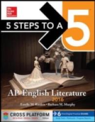 5 Steps to a 5 AP English Literature 2016 : Cross-Platform Edition (5 Steps to a 5) （7TH）