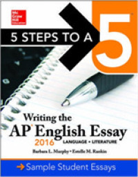 5 Steps to a 5 Writing the AP English Essay 2016 : Language, Literature (5 Steps to a 5 on the Advanced Placement Examinations) （5TH）