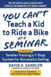 You Can't Teach a Kid to Ride a Bike at a Seminar, 2nd Edition: Sandler Training's 7-Step System for Successful Selling （2ND）