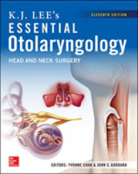 耳鼻咽頭科・頭頸部外科エッセンシャル（第１１版）<br>K. J. Lee's Essential Otolaryngology : Head & Neck Surgery （11TH）