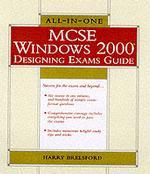 McSe Windows 2000 Designing : All-In-One Exam Guide (Certification) （HAR/CDR）