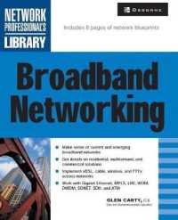 Broadband Networking : A Beginner's Guide (Network Professional's Library)