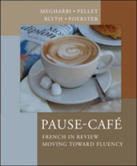 Pause-Cafe : French in Review - Moving toward Fluency （Bilingual）