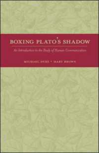 Boxing Plato's Shadow : An Introduction to the Study of Human Communication