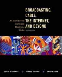 Broadcasting, Cable, the Internet and Beyond : An Introduction to Modern Electronic Media （4TH）