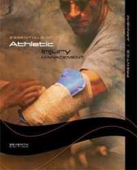 Prentice， Essentials of Athletic Injury Management © 2008 7e， Student Edition (Reinforced Binding) (A/p Health)