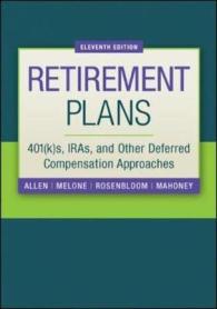 Retirement Plans: 401(k)s, IRAs, and Other Deferred Compensation Approaches （11TH）