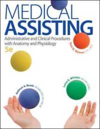 Medical Assisting : Administrative and Clinical Procedures with Anatomy and Physiology （5TH）