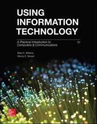 Using Information Technology : A Practical Introduction to Computers & Communications （11TH）