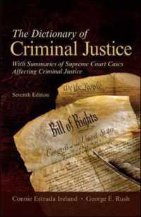 The Dictionary of Criminal Justice : With Summaries of Supreme Court Cases Affecting Criminal Justice (Dictionary of Criminal Justice) （7TH）