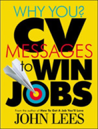 Why You? : Cv Messages to Win Jobs