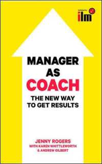 Manager as Coach: The New Way to Get Results （UK）