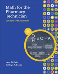 Math for the Pharmacy Technician : Concepts and Calculations （1 PAP/CDR）