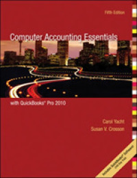 Computer Accounting Essentials with Quickbooks Pro 2010 （5 SPI PAP/）
