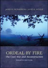 Ordeal by Fire : The Civil War and Reconstruction （4TH）