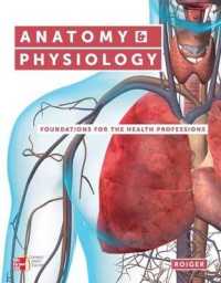 Anatomy & Physiology with Access Code : Foundations for the Health Professions