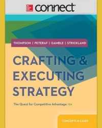 Crafting & Executing Strategy: the Quest for Competitive Advantage: Concepts and Cases with Connect Access Card （19TH）