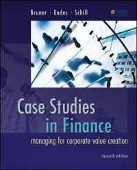 Case Studies in Finance : Managing for Corporate Value Creation (Mcgraw-hill/irwin Series in Finance, Insurance and Real Estate) （7TH）