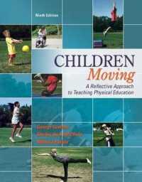 Children Moving: a Reflective Approach to Teaching Physical Education （9TH）