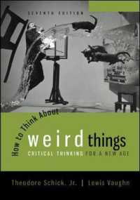 How to Think about Weird Things : Critical Thinking for a New Age （7TH）