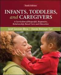 Infants, Toddlers, and Caregivers : A Curriculum of Respectful, Responsive, Relationship-Based Care and Education （10TH）