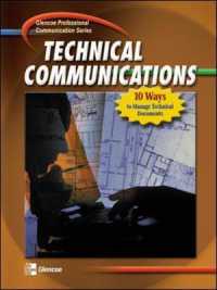 Technical Communications : 10 Ways to Manage Technical Documents (Mcgraw-hill's Professional Communication Series) （Workbook）