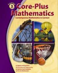 Core-Plus Mathematics: Contemporary Mathematics in Context, Course 3, Student Edition (Elc: Core Plus) （Student）
