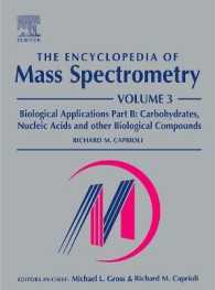 質量分析大事典－第３巻：生物学への応用２<br>The Encyclopedia of Mass Spectrometry : Volume 3: Biological Applications Part B (The Encyclopedia of Mass Spectrometry, Ten-volume Set)