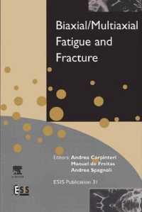 Biaxial/Multiaxial Fatigue and Fracture (Elsevier Intl Series on Structural Integrity) 〈31〉