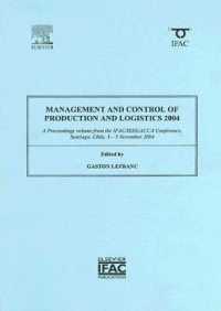 Management and Control of Production and Logistics 2004 (Ipv-ifac Proceedings Volume)