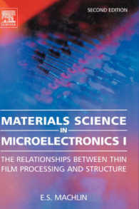 Materials Science in Microelectronics : The Relationships between Thin Film Processing and Structure 〈1〉 （2ND）