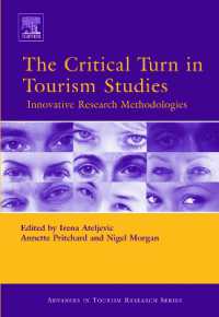 ツーリズム研究における批判的調査手法<br>The Critical Turn in Tourism Studies (Routledge Advances in Tourism)
