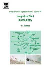 Integrative Plant Biochemistry (Recent Advances in Phytochemistry) 〈40〉