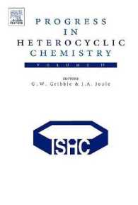 Progress in Heterocyclic Chemistry : A Critical Review of the 2006 Literature Preceded by Two Chapters on Current Heterocyclic Topics (Progress in Het （1ST）