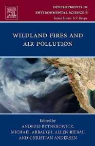 Wildland Fires and Air Pollution (Developments in Environmental Science)