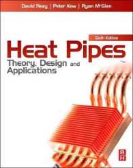 ヒートパイプ：理論・設計・応用（第６版）<br>Heat Pipes : Theory, Design and Applications （6TH）