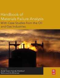 材料破壊解析ハンドブック：石油・ガス産業の事例研究<br>Handbook of Materials Failure Analysis with Case Studies from the Oil and Gas Industry