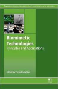 生体模倣技術：原理と応用<br>Biomimetic Technologies : Principles and Applications (Woodhead Publishing Series in Electronic and Optical Materials)