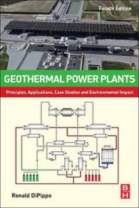 地熱発電プラント（第４版）<br>Geothermal Power Plants : Principles, Applications, Case Studies and Environmental Impact （4 Reprint）