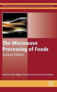 食品のマイクロ波加工（第２版）<br>The Microwave Processing of Foods (Woodhead Publishing Series in Food Science, Technology and Nutrition) （2ND）