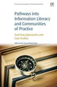 Pathways into Information Literacy and Communities of Practice : Teaching Approaches and Case Studies
