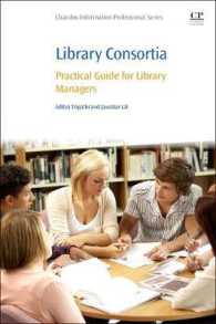 図書館コンソーシアム実践ガイド<br>Library Consortia : Practical Guide for Library Managers (Chandos Information Professional Series)