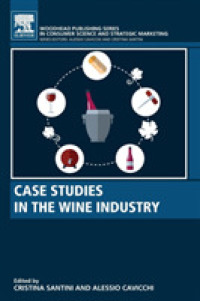 Case Studies in the Wine Industry (Woodhead Publishing Series in Consumer Science and Strategic Marketing)
