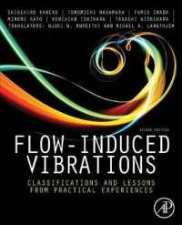 Flow-Induced Vibrations : Classifications and Lessons from Practical Experiences （2ND）